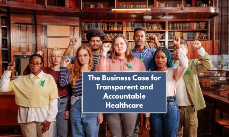 The Business Case for Transparent and Accountable Healthcare