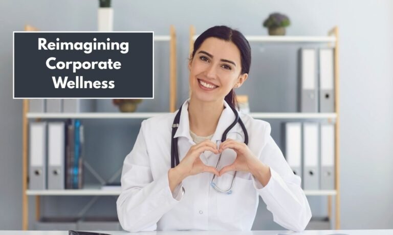 Reimagining Corporate Wellness